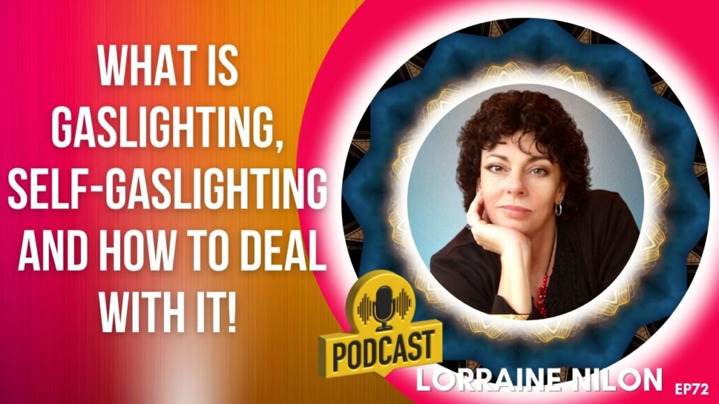 Spiritual explorer podcast cover- What is gaslighting, and how to deal with it. Photo of Lorraine Nilon