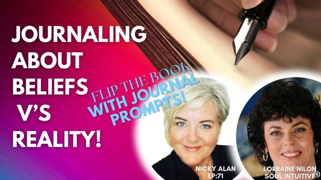 Photo of Nicky Alan psychic medium and Lorraine Nilon podcast host- Journaling about Belief V's Reality with a image of a Journal and pen