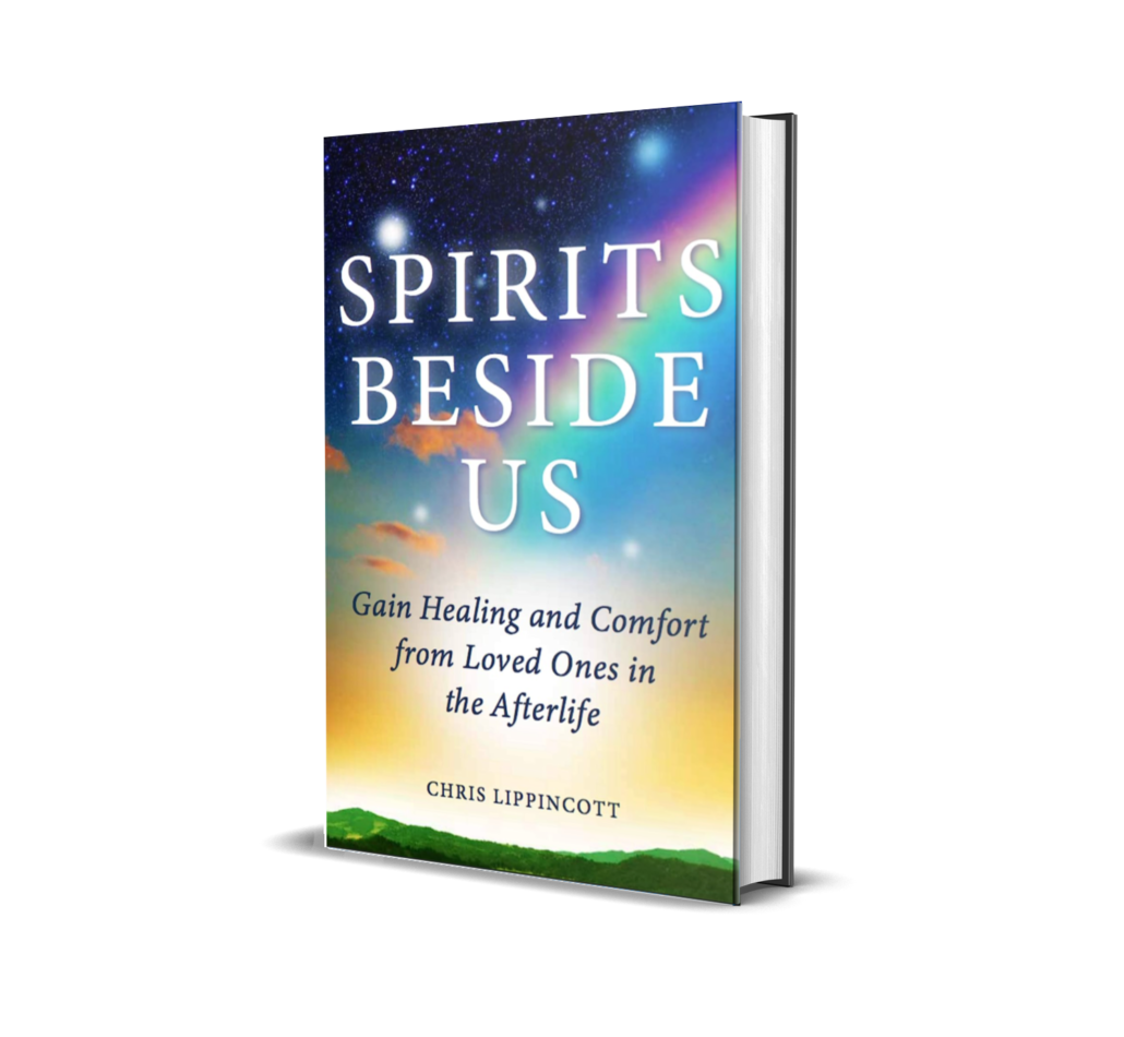 psychic Medium Chris Lippincott Book -Spirit Beside us: Gain Healing and Comfort from Loved Ones in the Afterlife. Book cover has a Rainbow.