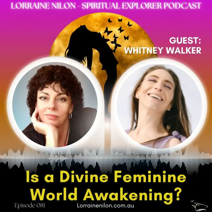 Whitney walker -Divine Feminine with Lorraine Nilon Spiritual Podcast Host PODCAST: Divine Feminine - photo of Whitney Walker and Lorraine Nilon and a lady surrounded with butterflies.