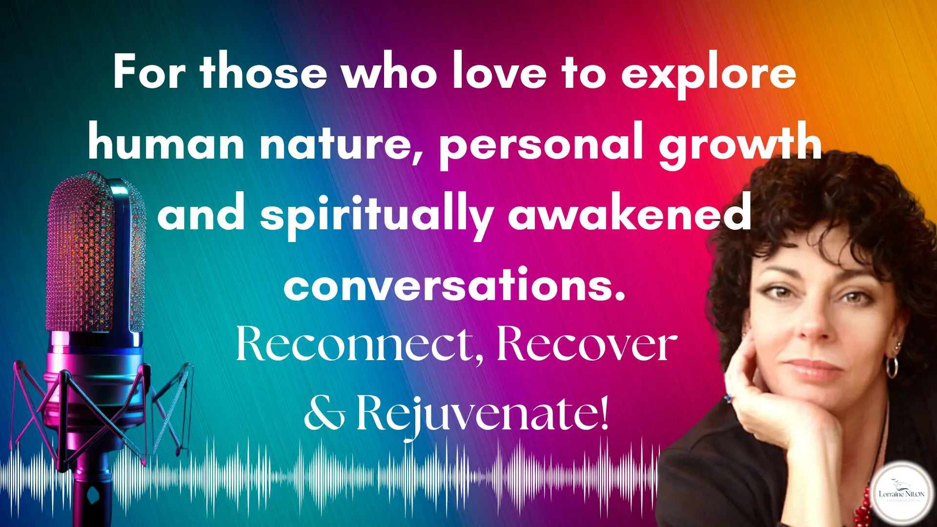 personal growth and spiritual podcast with Lorraine Nilon