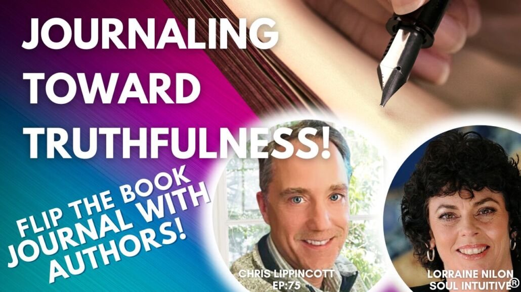 Photo of psychic Medium Chris Lippincott and Lorraine Nilon - Journaling towards Truthfulness - journal prompt youtube video